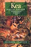 Kea, Bird of Paradox: The Evolution and Behavior of a New Zealand Parrot cover