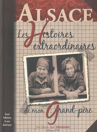 Les  histoires alsaciennes de mon grand-père