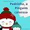 Livro Pedrinho, o Pinguim Caloroso: Coleção Festinha