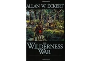The Wilderness War: A Narrative (Winning of America Series)