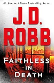 Faithless in Death: An Eve Dallas Novel