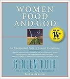 Women Food and God: An Unexpected Path to Almost