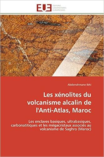 Les Xenolites Du Volcanisme Alcalin De L Anti Atlas Maroc Ibhi A Amazon Com Mx Libros
