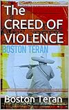 Front cover for the book The Creed of Violence by Boston Teran