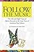 Follow the Music: The Life And High Times Of Elektra Records In The Great Years Of American Pop Cult by 