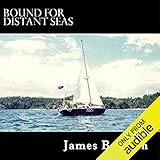 Bound for Distant Seas: A Voyage Alone to Asia