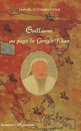Guillaume au pays de Gengis Khan