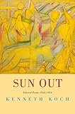 Sun Out: Selected Poems 1952-1954 by Kenneth Koch