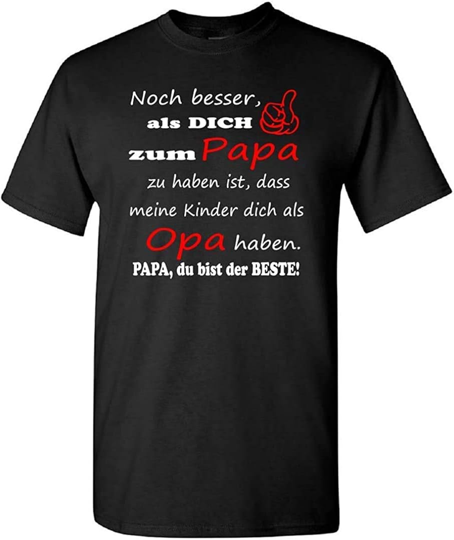 Noch Besser Als Dich Zum Papa Zu Haben Noch Besser ALS Dich Zum Papa Zu Haben Ist, DASS Meine Kinder Dich ALS