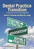 Dental Practice Transition: A Practical Guide to