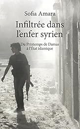Infiltrée dans l'enfer syrien