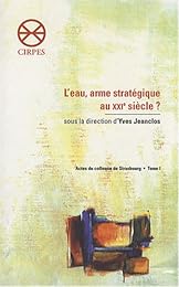 L' eau, arme stratégique au XXIe siècle ?