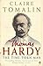 Thomas Hardy: The Time-torn Man ~ Claire Tomalin