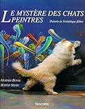Le Mystere Des Chats Peintres (Taschen Specials) (French Edition) by 