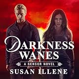 Darkness Wanes: Sensor, Book 6