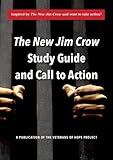 The New Jim Crow Study Guide and Call to Action