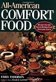 All-American Comfort Food: Recipes for the Great-Tasting Food Everyone Loves by Emily Anderson, Elizabeth Anderson
