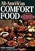 All-American Comfort Food: Recipes for the Great-Tasting Food Everyone Loves by Emily Anderson, Elizabeth Anderson