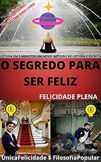 Livro O SEGREDO PARA SER FELIZ : FELICIDADE PLENA