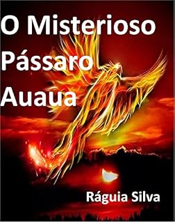 Livro O Misterioso Pássaro Auaua