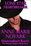 Lone Star Heartbreaker: The Sweeter Version (The Diamondback Ranch Sweeter Series Book 4)