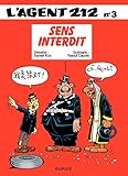 L'Agent 212 - Tome 3 - SENS INTERDIT (French Edition) by 
