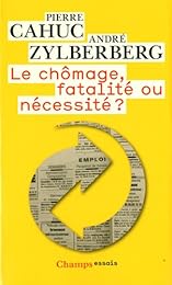Le  chômage, fatalité ou nécessité ?