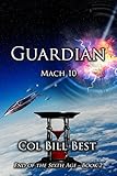 Guardian - Mach 10 (End of the Sixth Age Book 2) by 