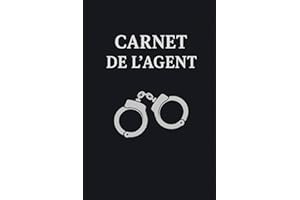 Carnet de l'Agent: Carnet de notes professionnel pour agents de la paix, agent de sécurité, ou du secteur de la protection