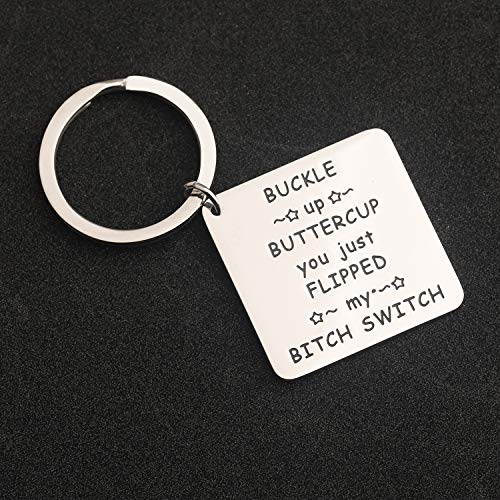MYOSPARK Funny Keychain Buckle Up Buttercup You Just Flipped My Bitch