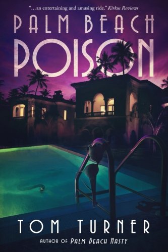 Palm Beach Poison (A Charlie Crawford Mystery) (Volume 2)