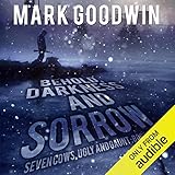 Behold, Darkness and Sorrow: Seven Cows, Ugly and Gaunt, Book One by 