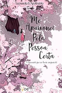 Livro Me Apaixonei Pela Pessoa Certa: O passado que eu havia esquecido