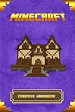 Minecraft: Creative Handbook: The Ultimate Minecraft Building Book. Best Minecraft Construction, Structures and Creations. (Minecraft Books)