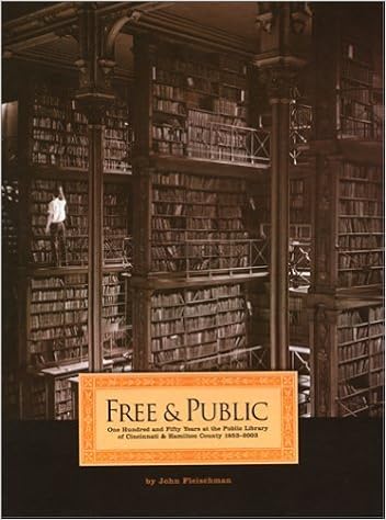 Free Public One Hundred And Fifty Years At The Public Library Of Cincinnati And Hamilton County 1853 2003 By Fleischman John 2002 Hardcover Fleischman John Amazon Com Books