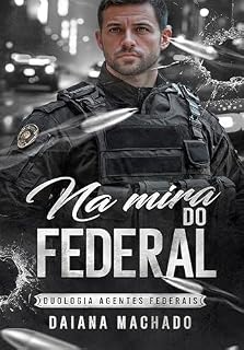 Livro Na Mira do Federal: Duologia Agentes Federais