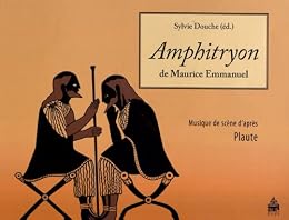 " Amphitryon" de Maurice Emmanuel