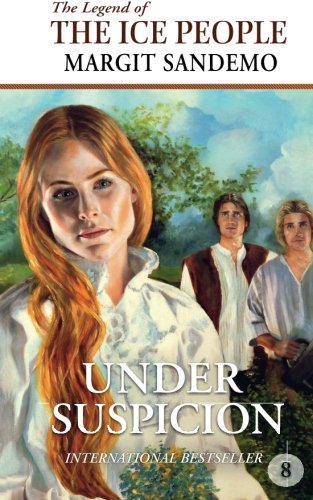 The Ice People 8 - Under Suspicion (The Legend of the Ice People) (Volume 8)