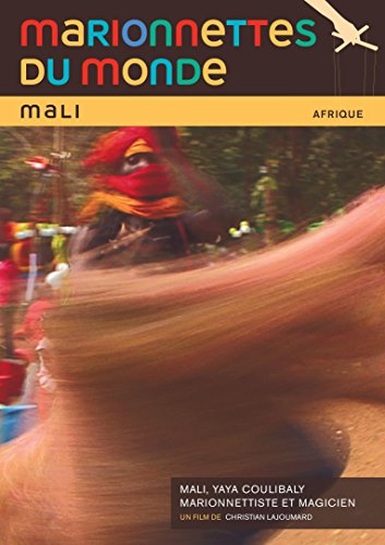 Marionnettes du monde : Mali, Yaya Coulibaly, marionnettiste et magicien
