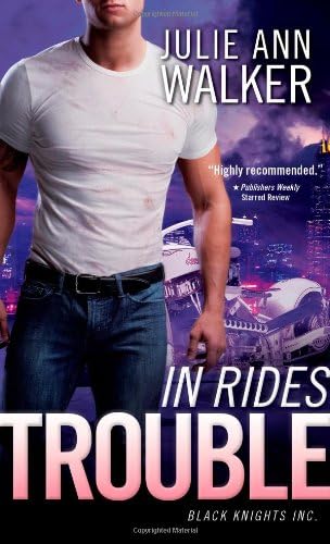 In Rides Trouble (Black Knights Inc. Book 2)