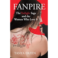 Fanpire: The Twilight Saga and the Women Who Love it book cover