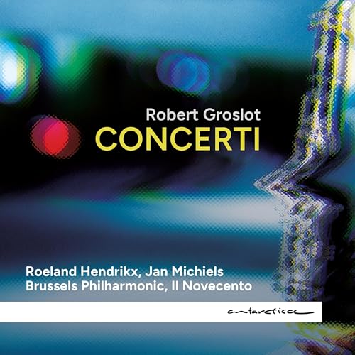 Robert Groslot: Concerti