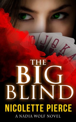 The Big Blind (Nadia Wolf Novel #1) by [Pierce, Nicolette]