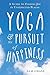 Yoga and the Pursuit of Happiness: A Guide to Finding Joy in Unexpected Places by Sam Chase