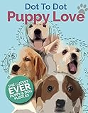 Puppy Love Dot To Dot: The Cutest Ever Puppy & Dog Dot To Dot Puzzle Book by Christina Rose