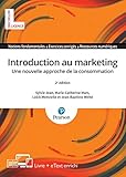 Introduction au marketing : Une nouvelle approche de la consommation by