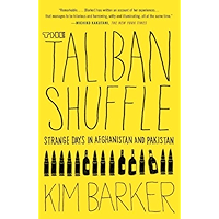 The Taliban Shuffle: Strange Days in Afghanistan and Pakistan book cover The Taliban Shuffle: Strange Days in Afghanistan and Pakistan book cover