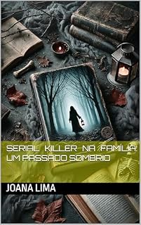 Livro Serial Killer na Família: Um Passado Sombrio