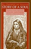 Story of a Soul The Autobiography of St. Thérèse of Lisieux Study Edition by Marc Foley OCD, John Clarke OCD