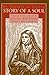 Story of a Soul The Autobiography of St. Thérèse of Lisieux Study Edition by Marc Foley OCD, John Clarke OCD